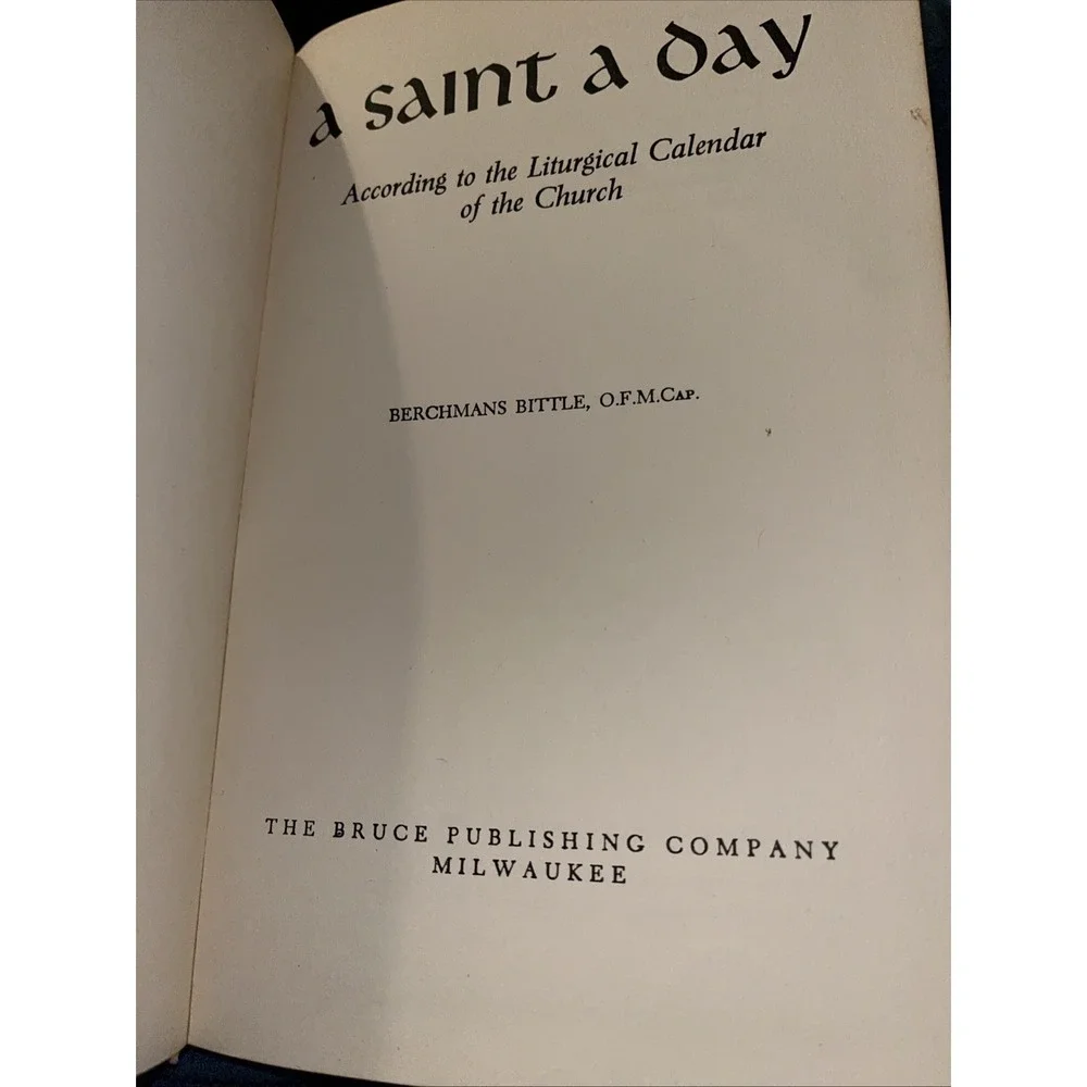 A saint a day,: According to the liturgical calendar of the church 1958 Bittle
